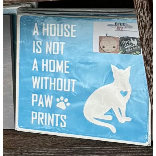 A House is Not a Home Without Paw Prints