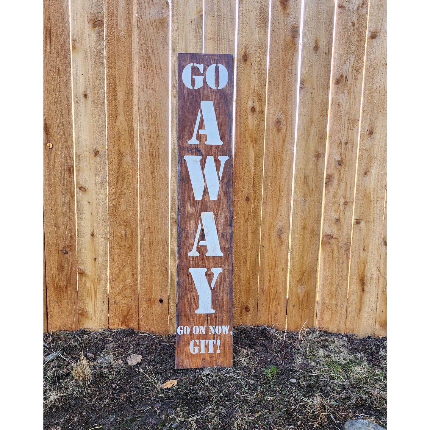 Go Away Go on now, Git! Porch Sign