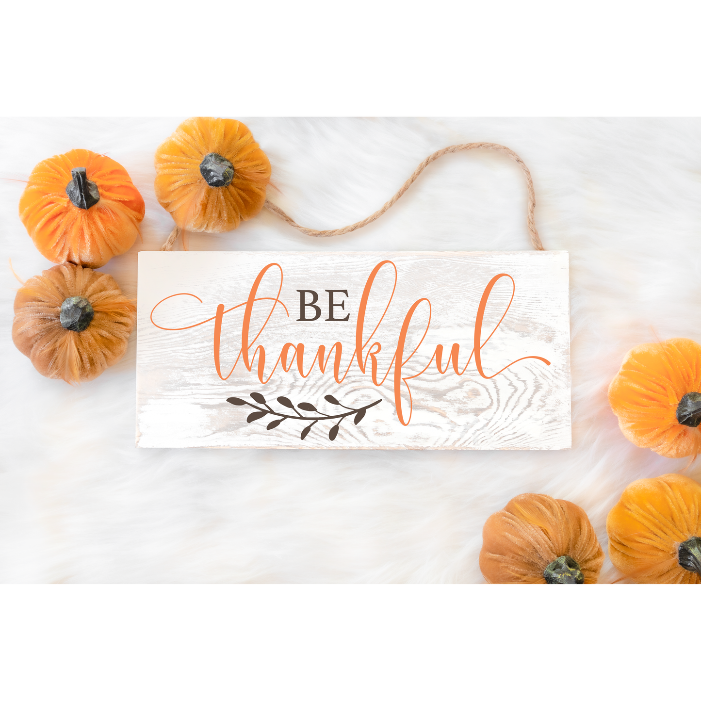 Be Thankful
