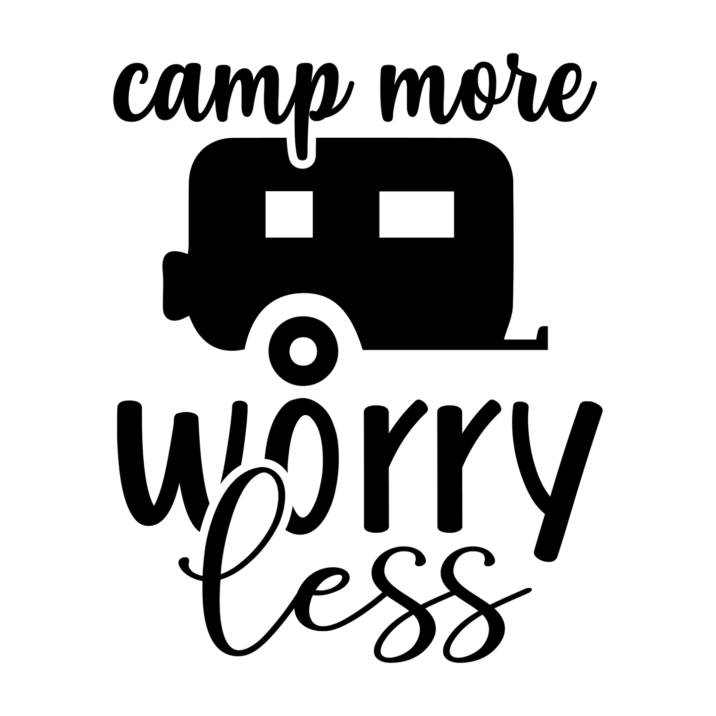 Camp more Worry less