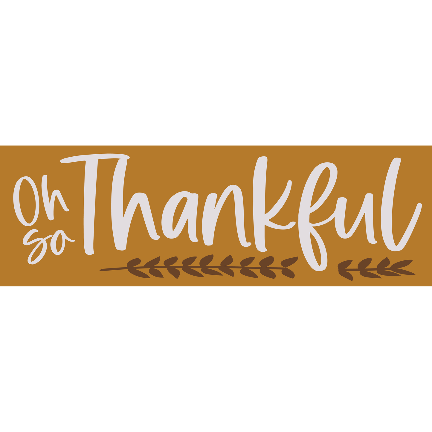 Oh So Thankful