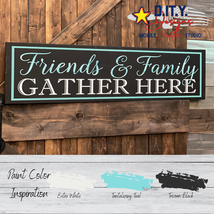 Friends & Family Gather Here