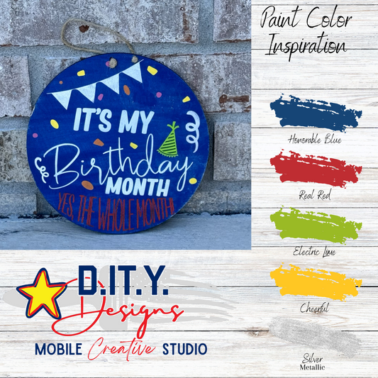 Its my Birthday Month!  Yes, the whole month!