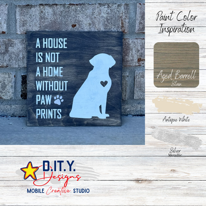 A House is Not a Home Without Paw Prints