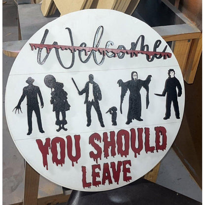 Welcome You Should Leave Halloween Door Sign