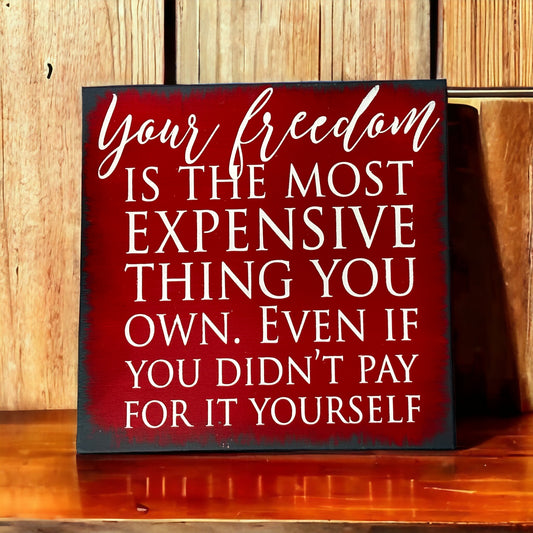 Your Freedom Is the Most Expensive