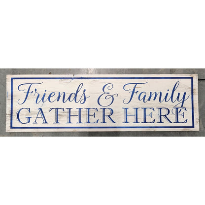 Friends & Family Gather Here
