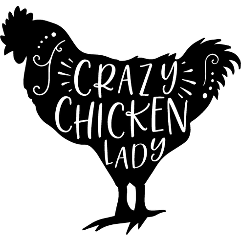 Crazy Chicken Lady – D.it.Y. Designs